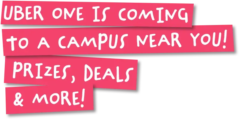 Uber One is coming to a campus near you! Prizes, deals and more!