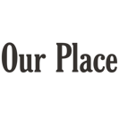 Our Place