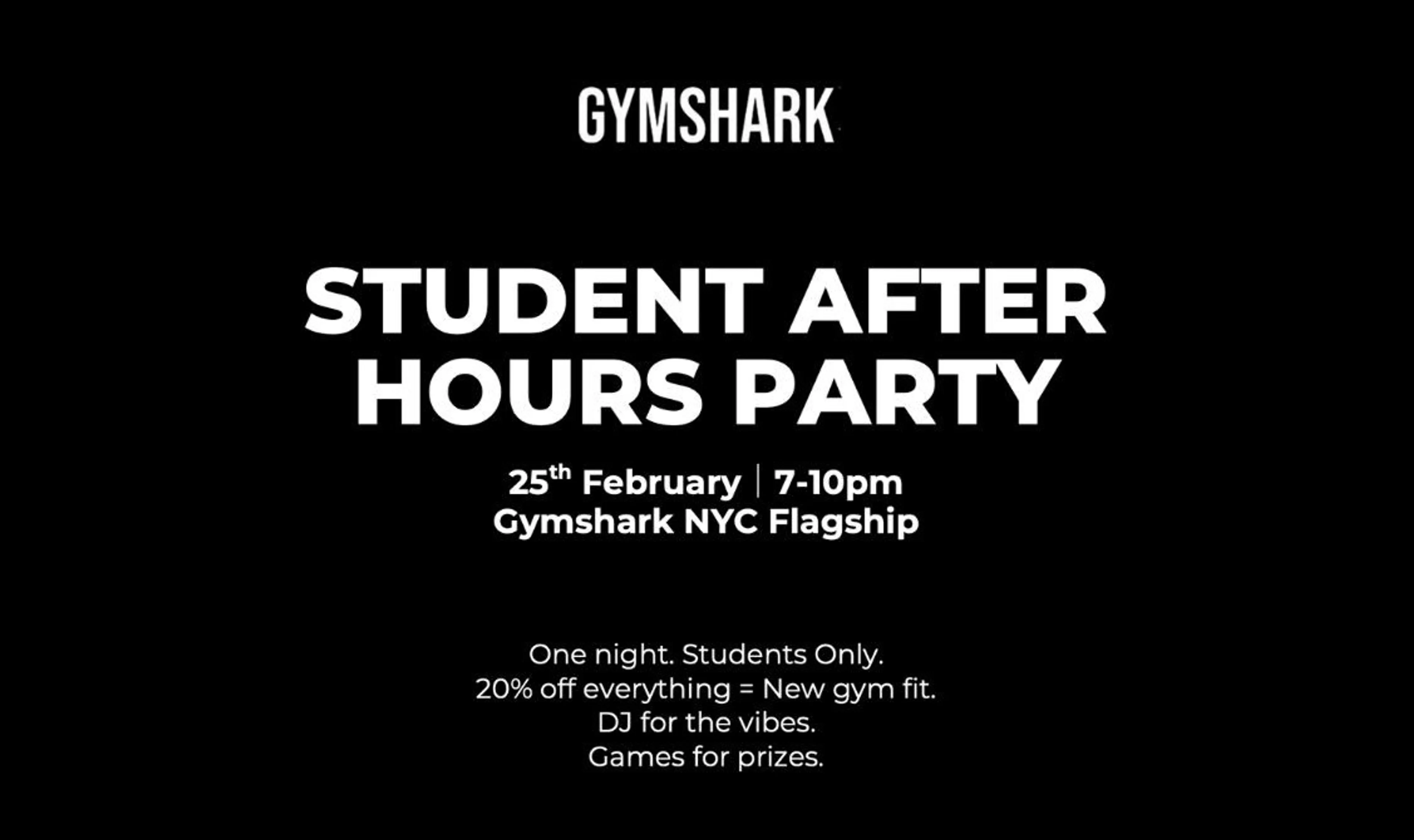 Gymshark Student After Hours Party! Sign Up Now!