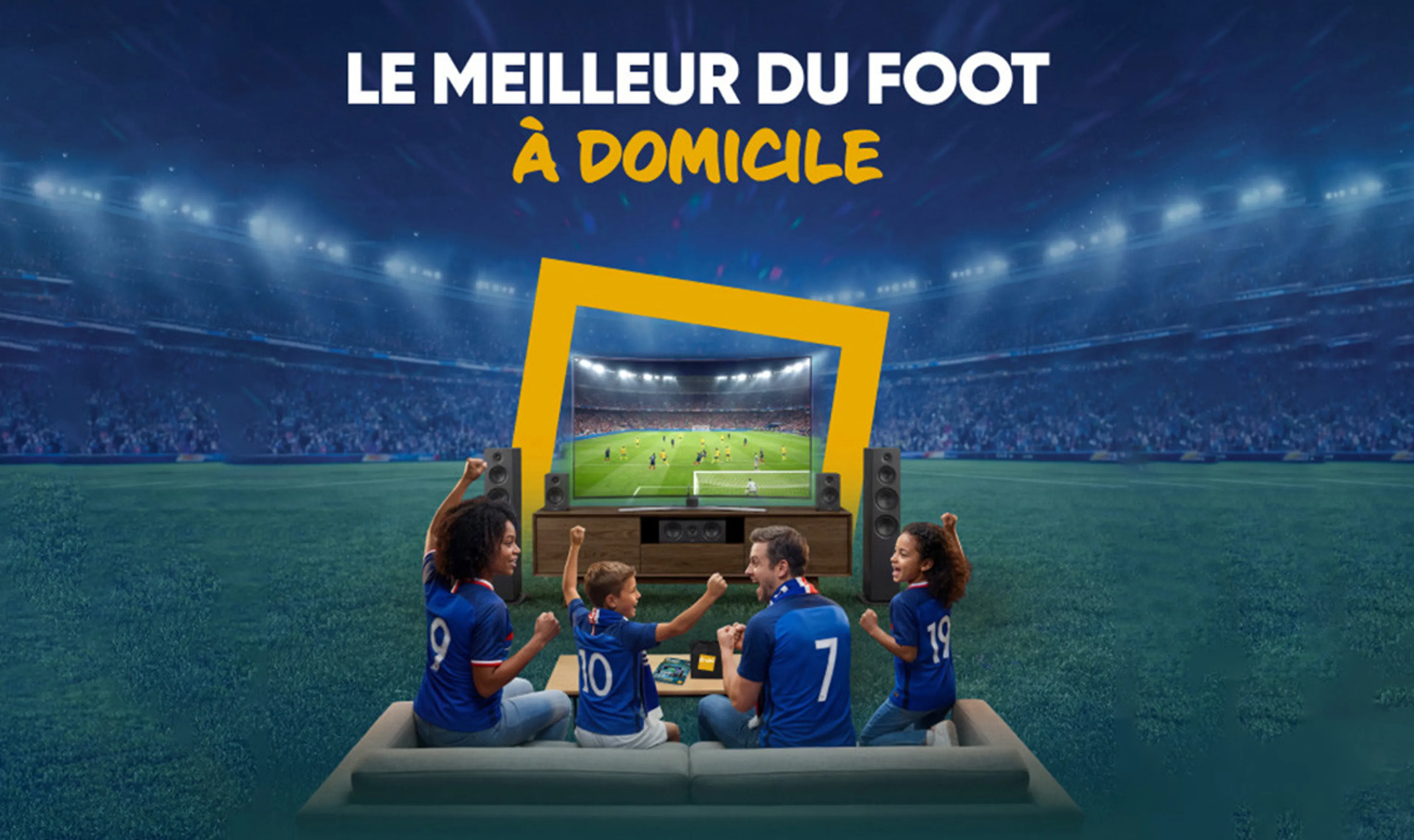 Promotion sur le meilleur du foot à domicile !