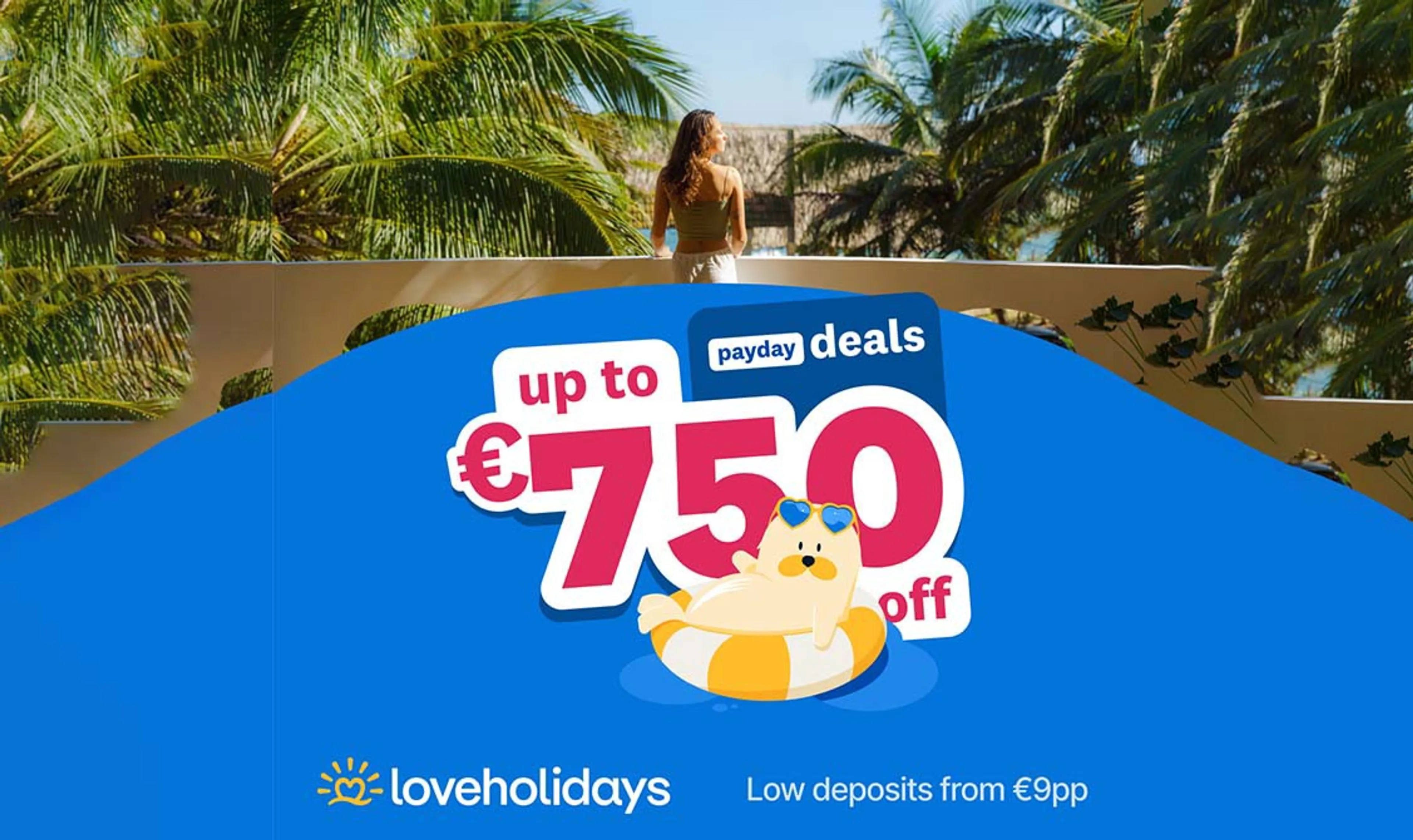 Up to €750 Off selected holidays + €30 Off