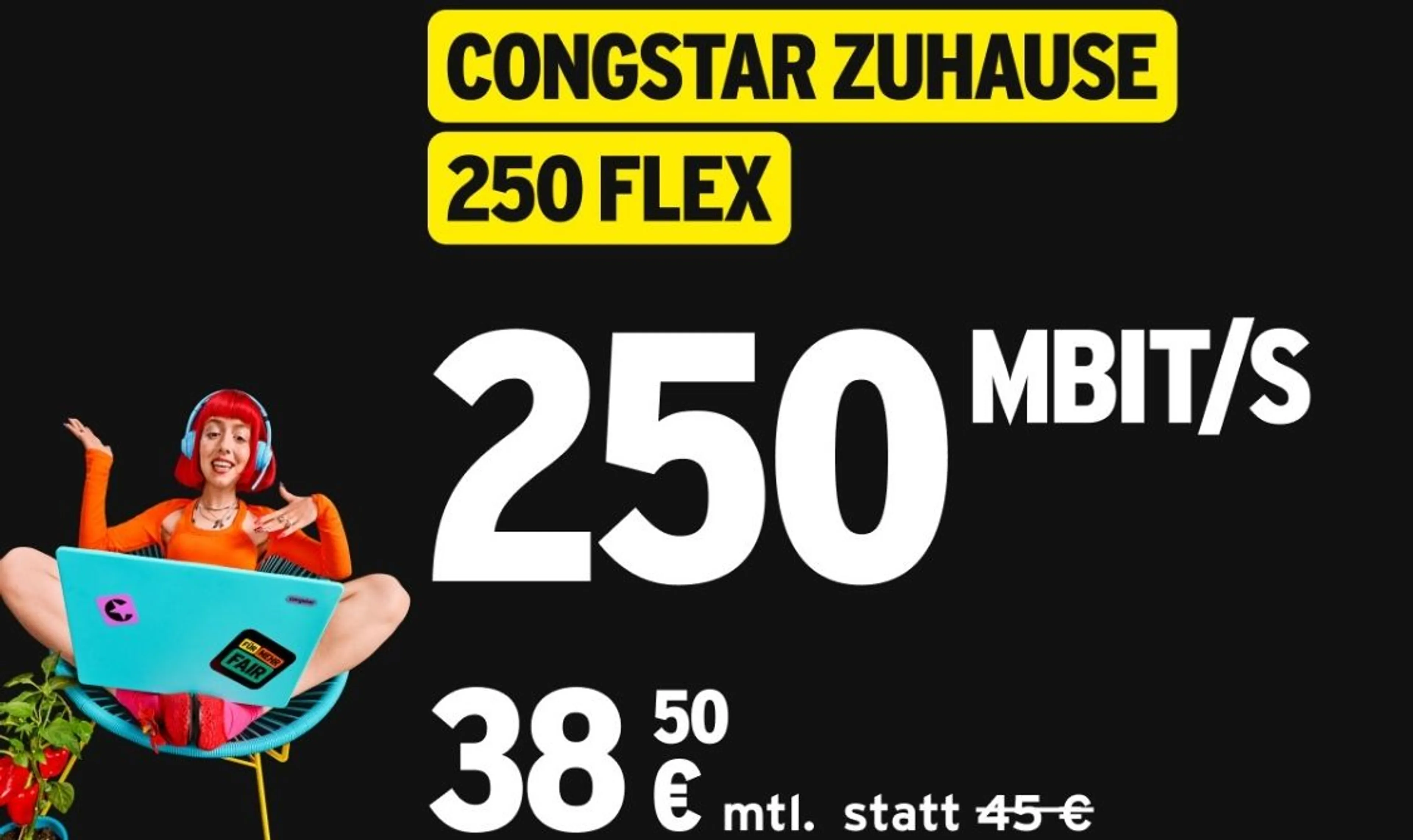 6,50 €/Monat Rabatt auf congstar Zuhause 250 Flex zu bekommen