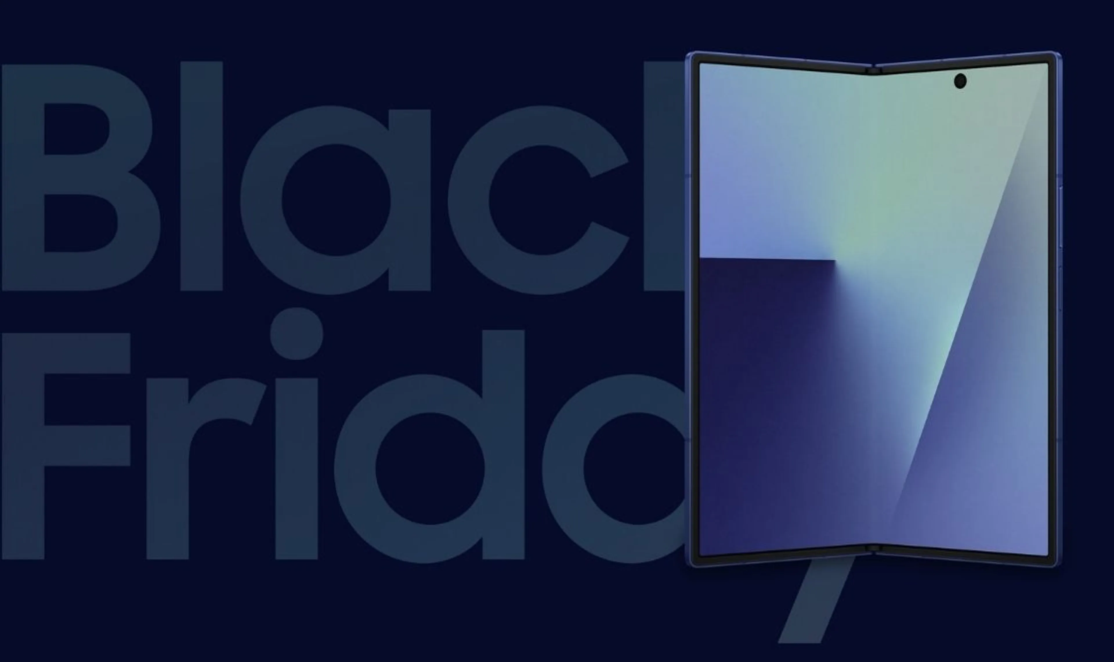 Black Friday is here! Extra 15% off Galaxy Z Fold7 on top of our Black Friday Savings*