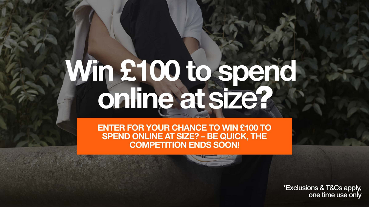 Win £100 to spend online at size?