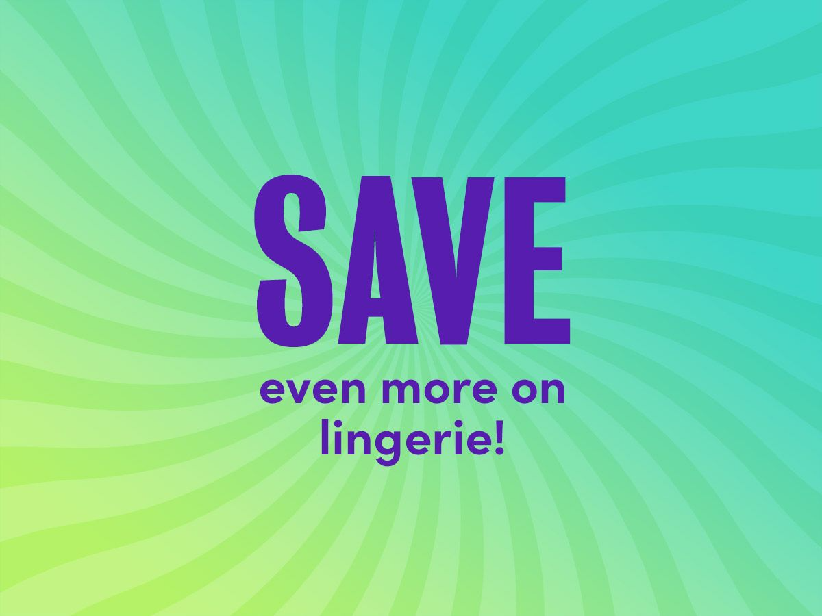 Students get 25% off lingerie!