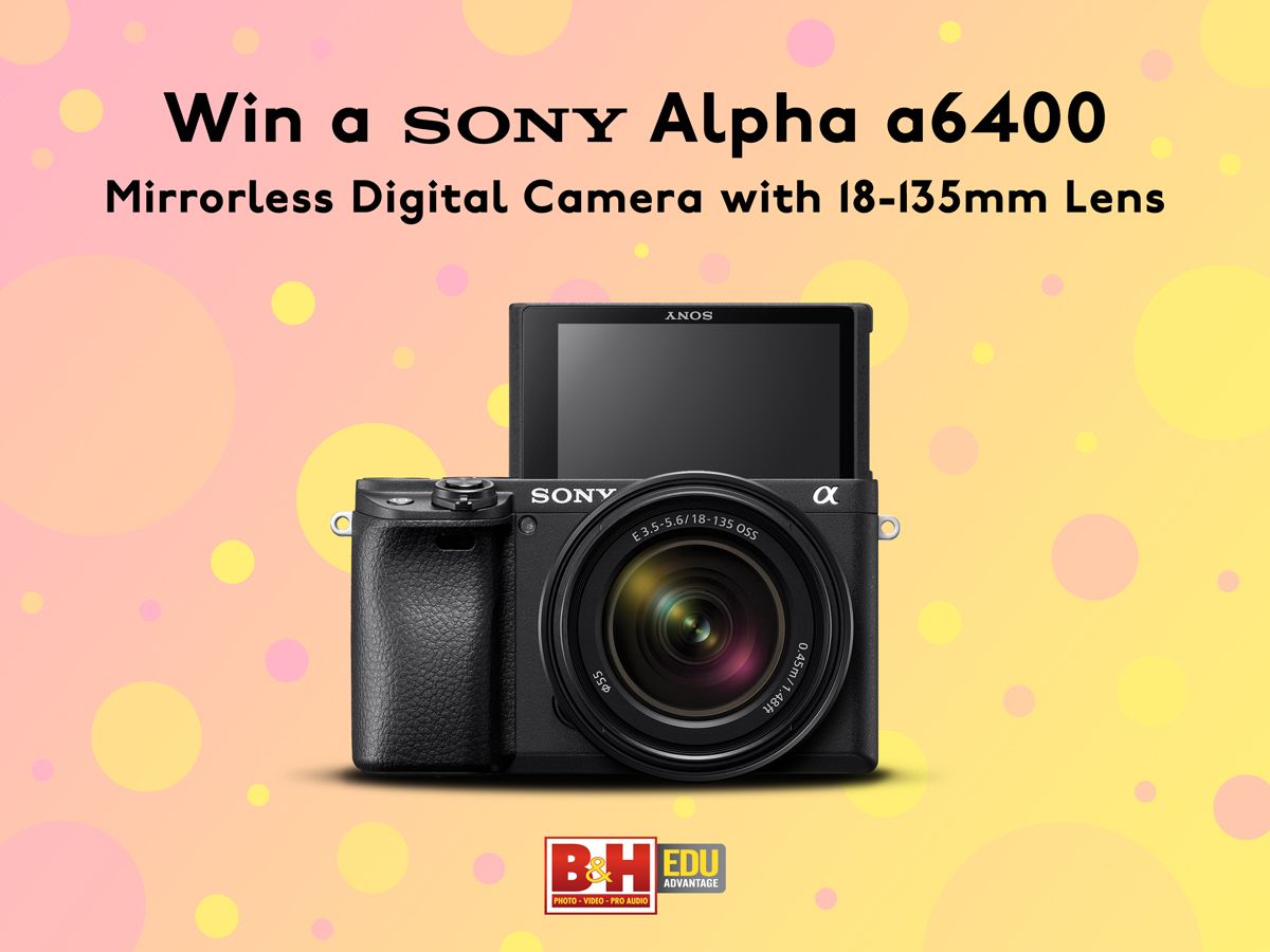 Win a Sony Alpha a6400 Mirrorless Digital Camera!